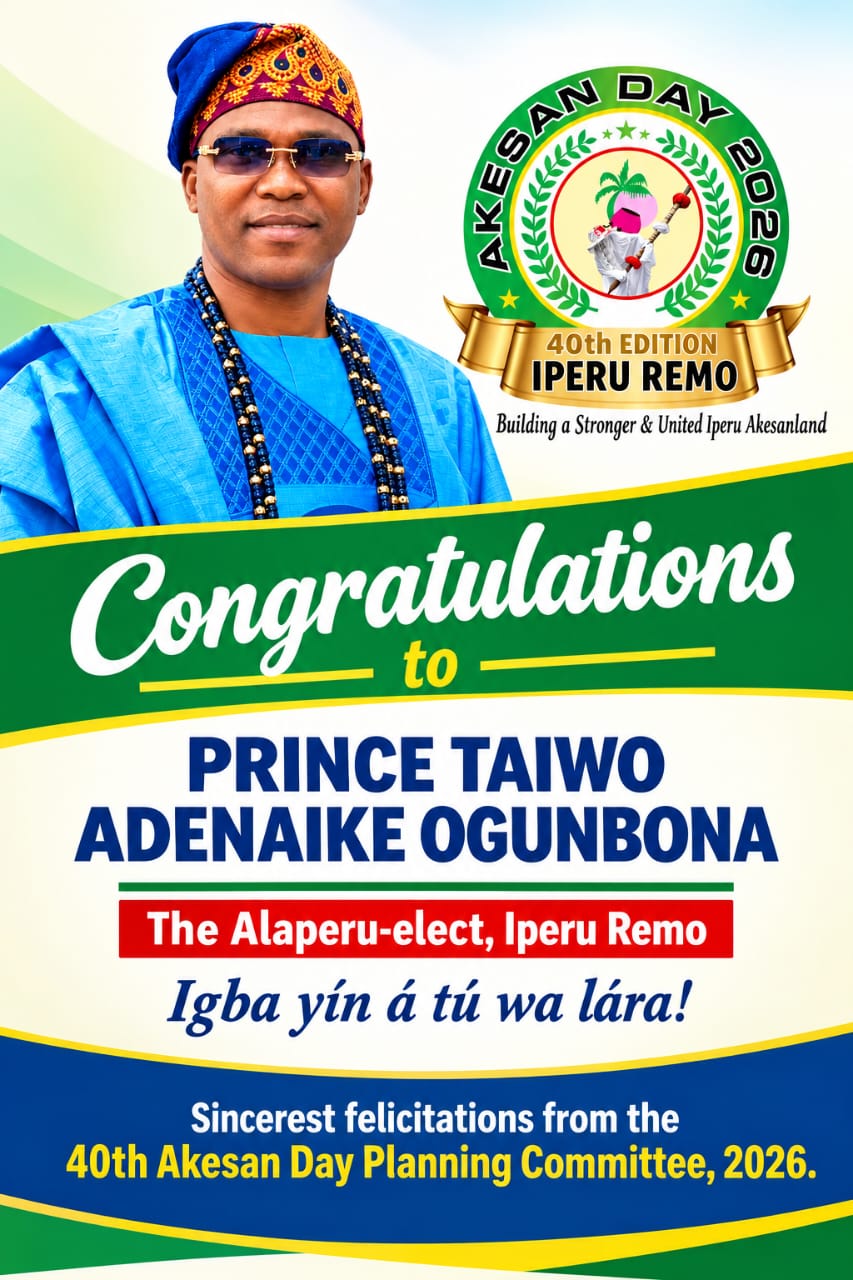 40TH AKESAN DAY PLANNING COMMITTEE CONGRATULATES ALAPERU-ELECT, PRINCE TAIWO ADENAIKE OGUNBONA